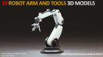 10 Industrial Robot Arm and 5 tools 3D model